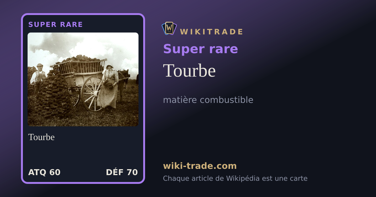 Tourbe — carte Super rare