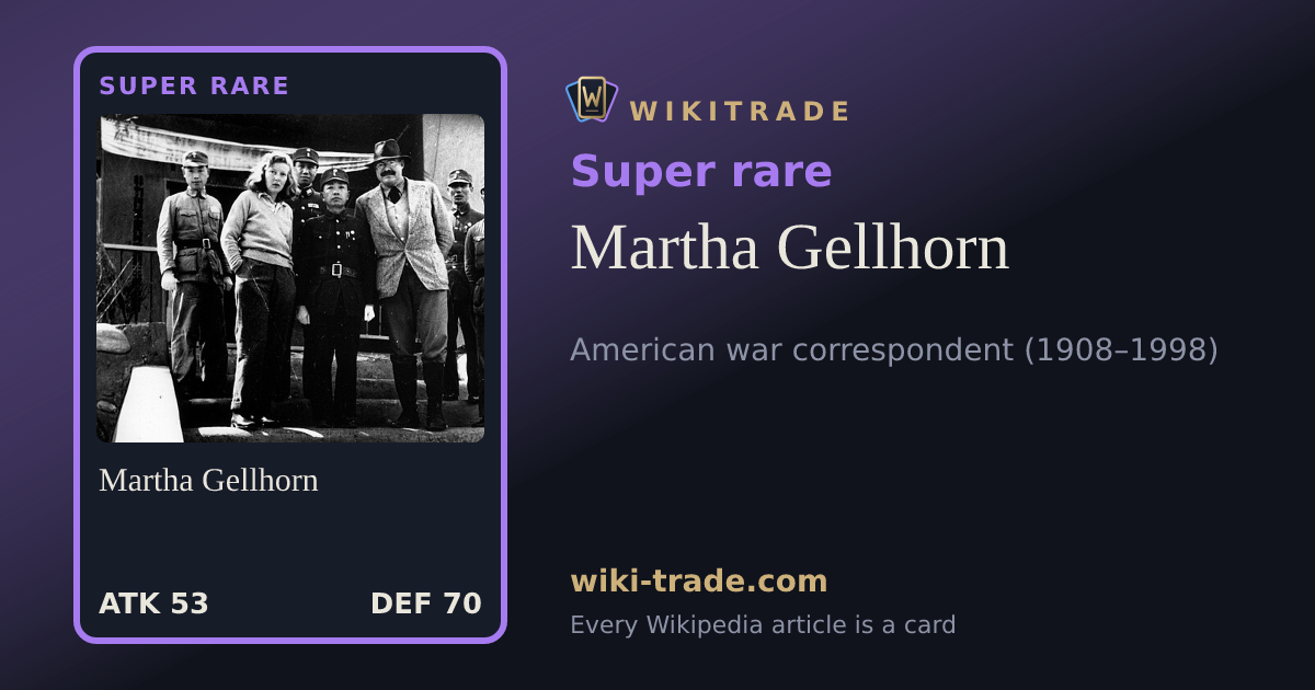 Martha Gellhorn — Super rare card