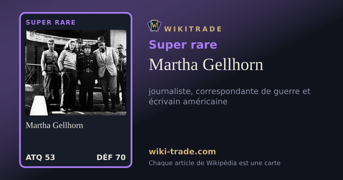 Martha Gellhorn — carte Super rare