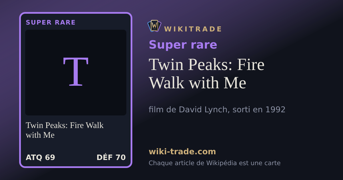 Twin Peaks: Fire Walk with Me — carte Super rare