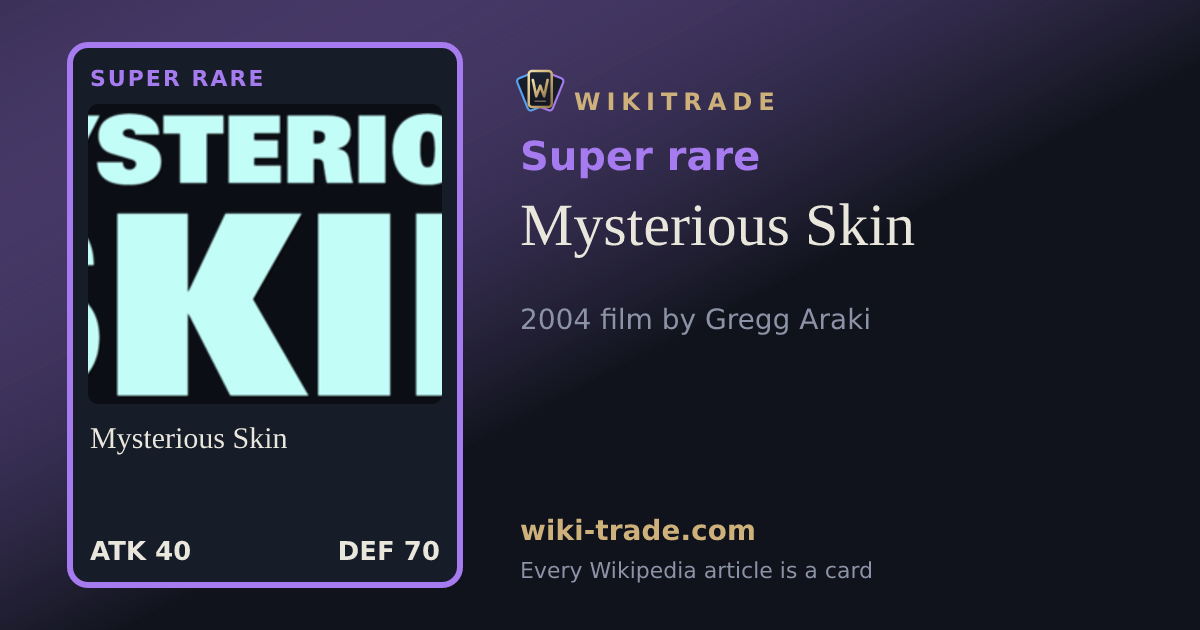Mysterious Skin — Super rare card