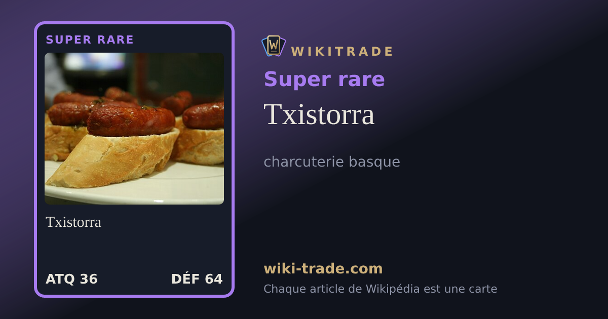 Txistorra — carte Super rare