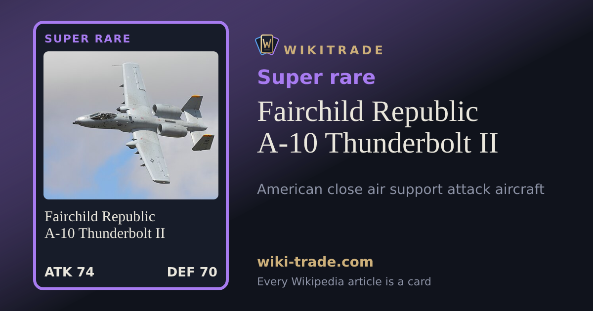 Fairchild Republic A-10 Thunderbolt II — Super rare card