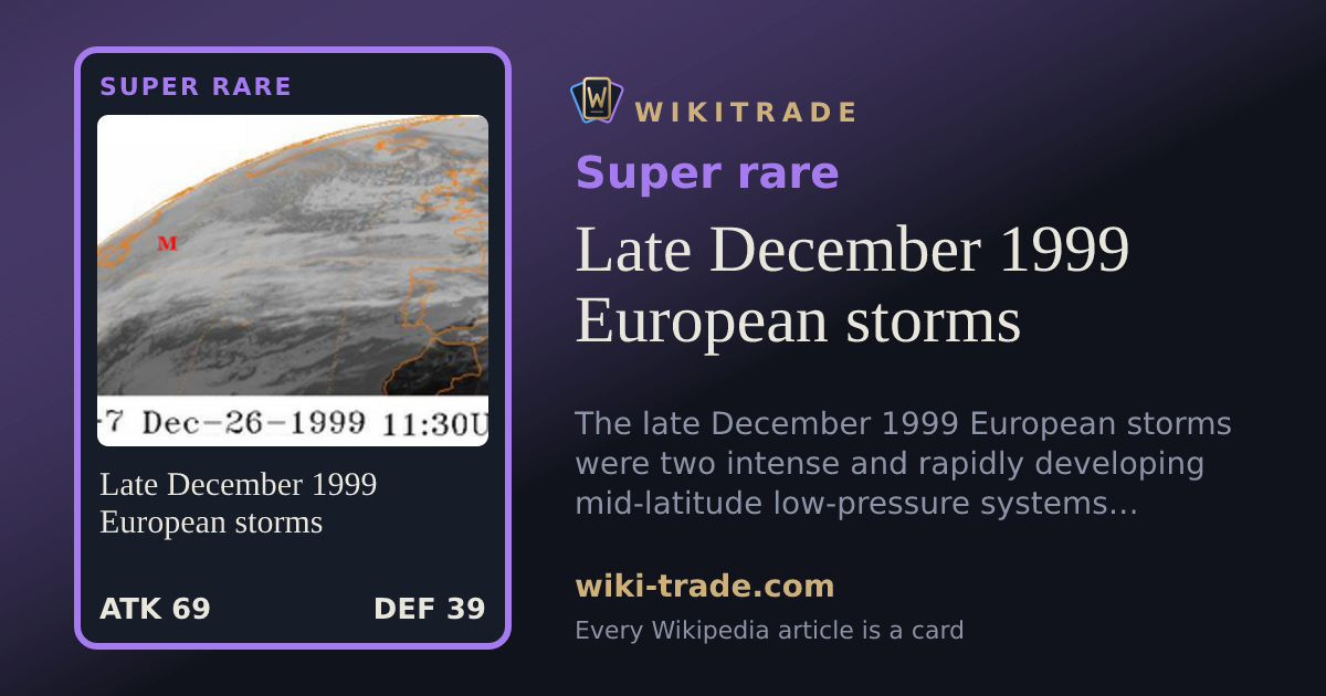 Late December 1999 European storms — Super rare card