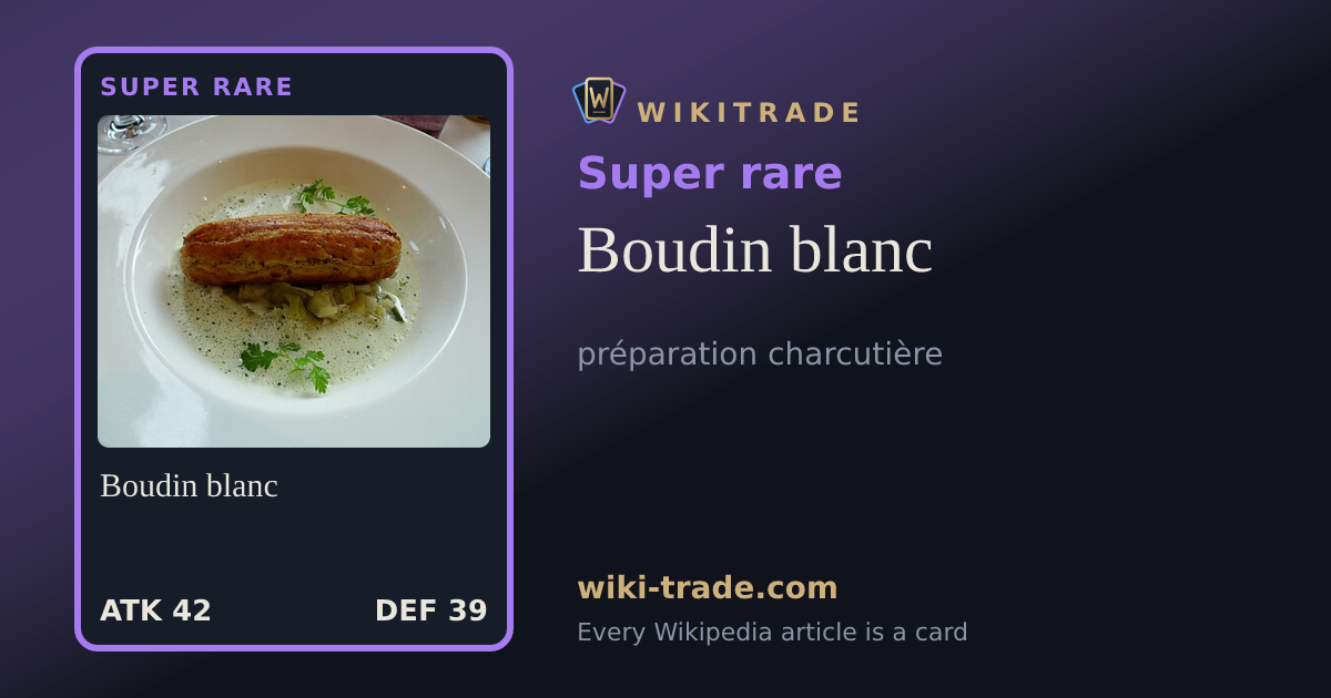 Boudin blanc — Super rare card
