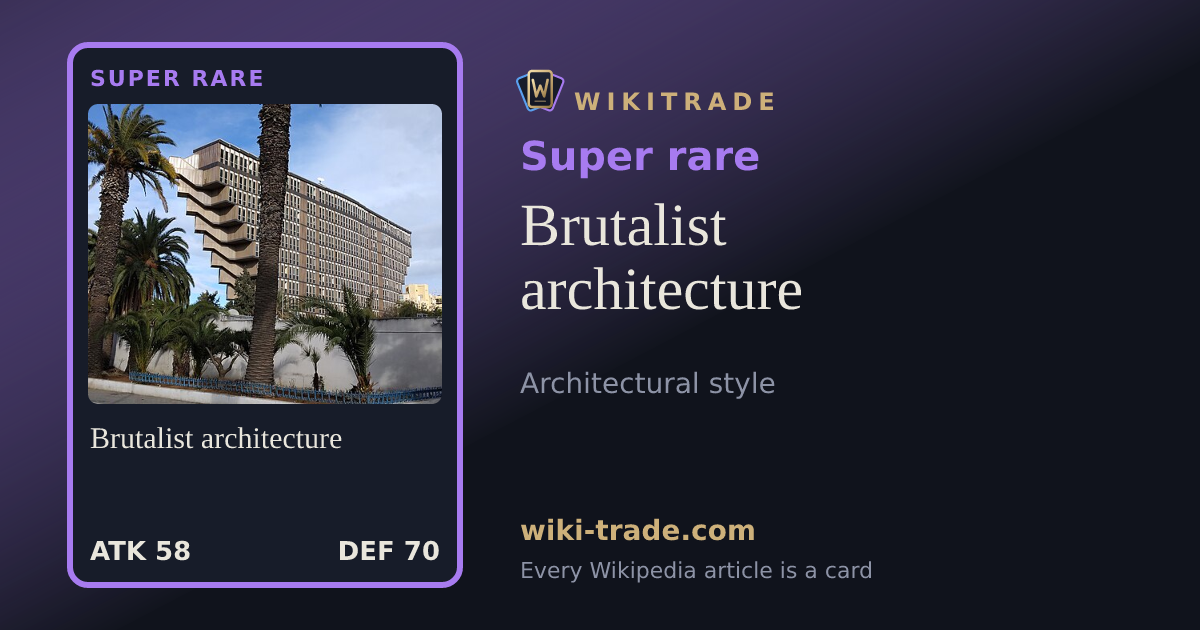 Brutalist architecture — Super rare card