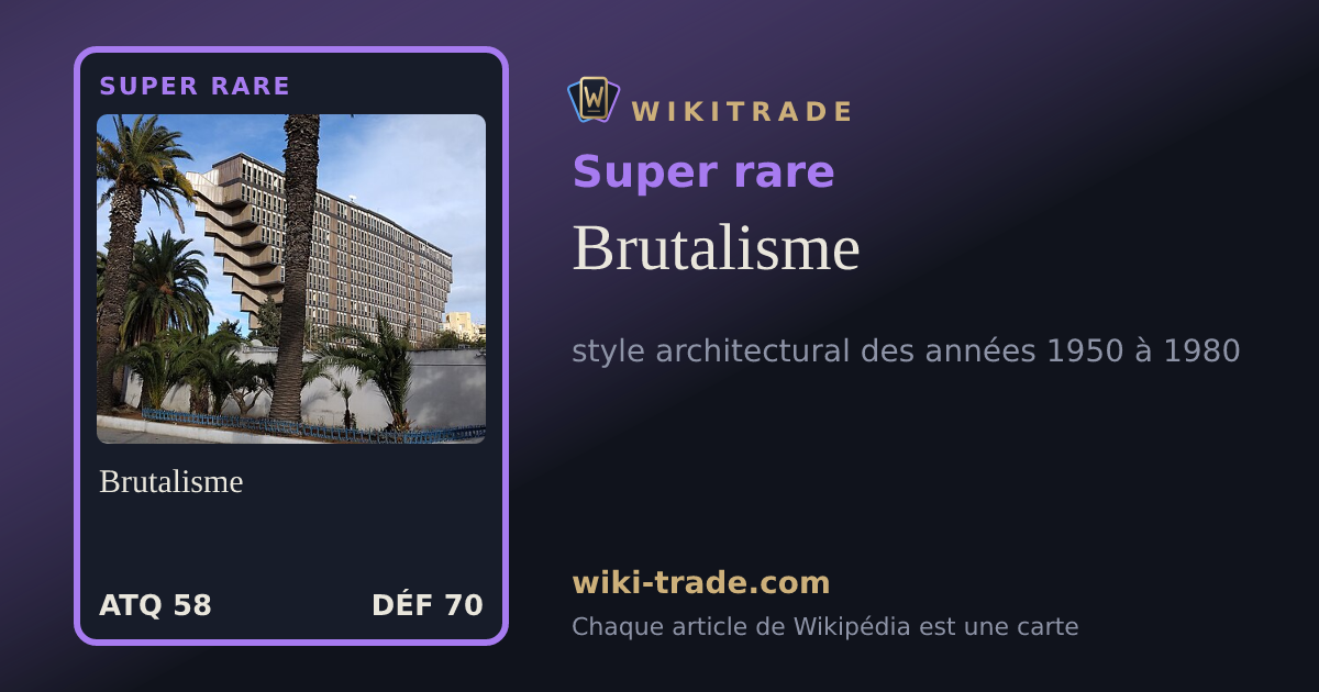 Brutalisme — carte Super rare