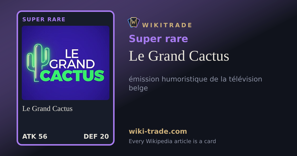 Le Grand Cactus — Super rare card