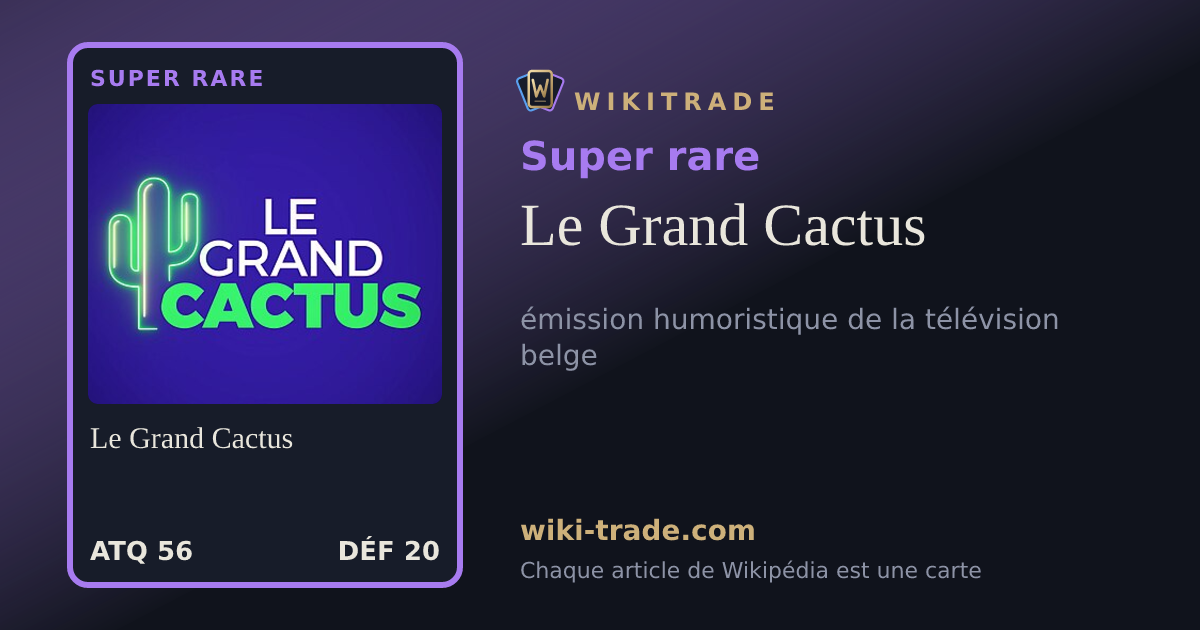 Le Grand Cactus — carte Super rare