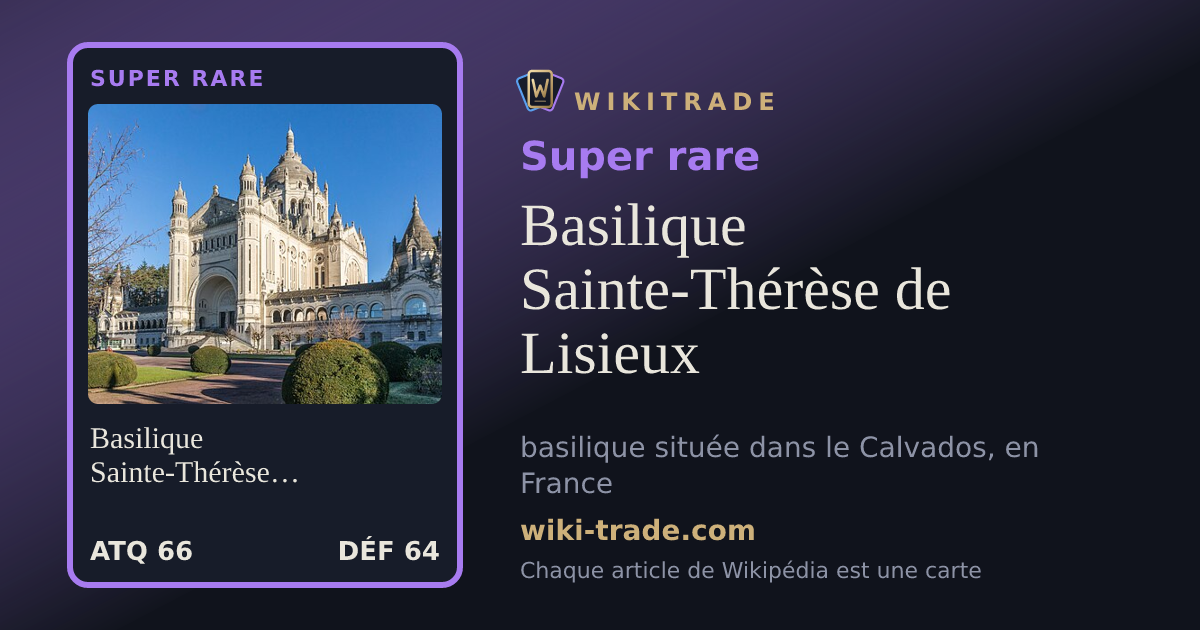 Basilique Sainte-Thérèse de Lisieux — carte Super rare