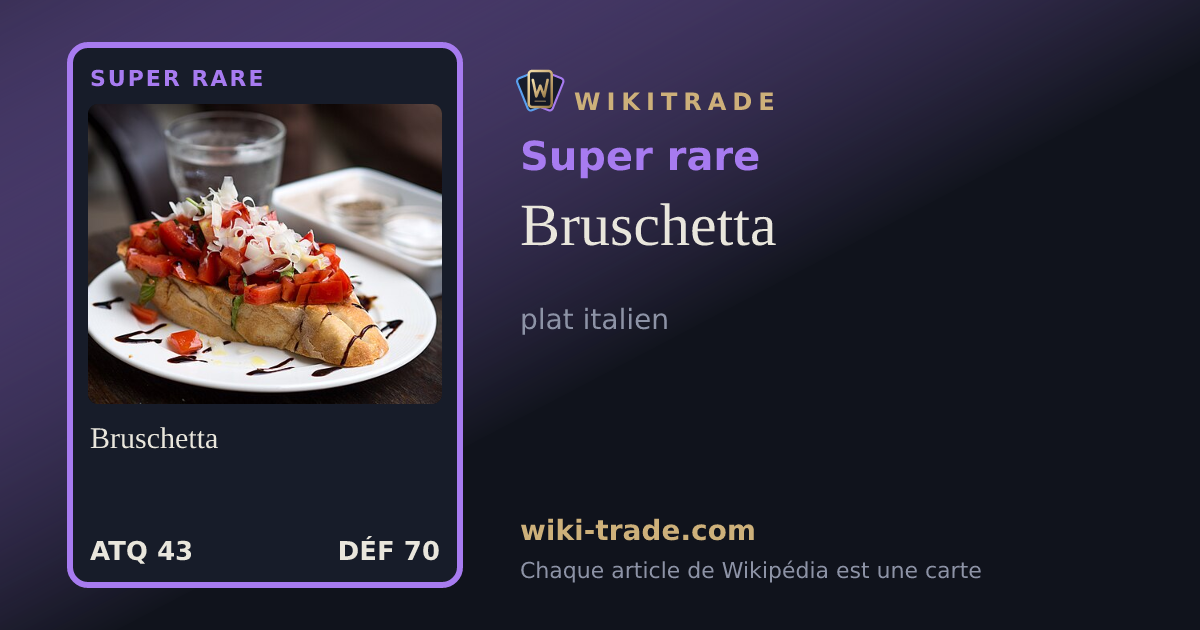 Bruschetta — carte Super rare