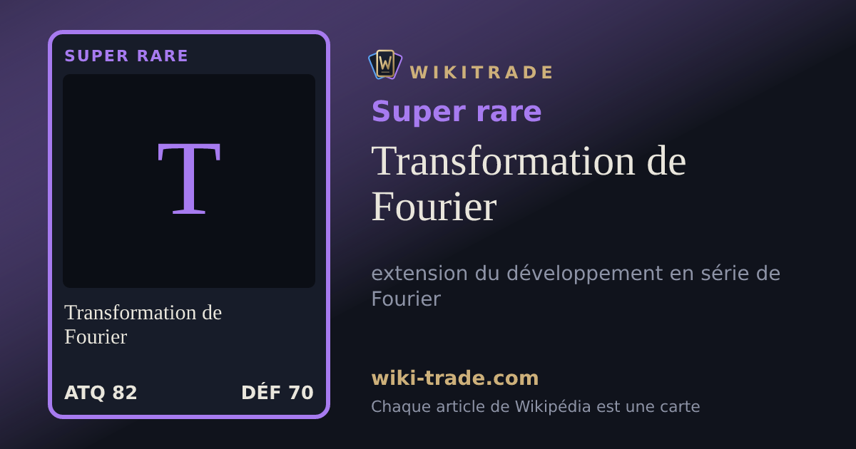Transformation de Fourier — carte Super rare