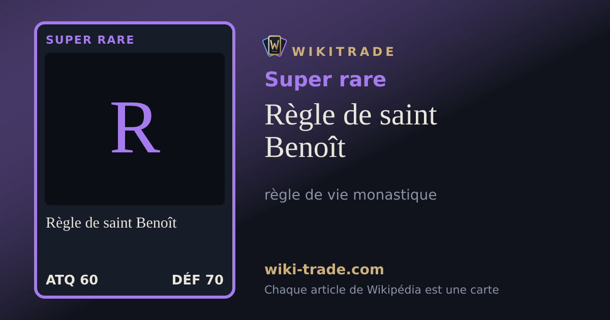 Règle de saint Benoît — carte Super rare