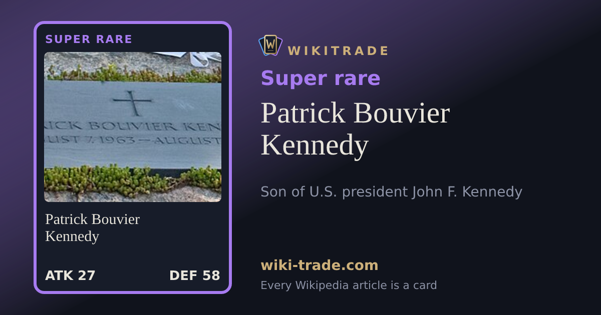 Patrick Bouvier Kennedy — Super rare card