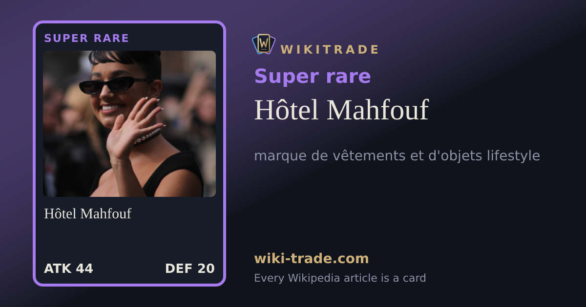 Hôtel Mahfouf — Super rare card