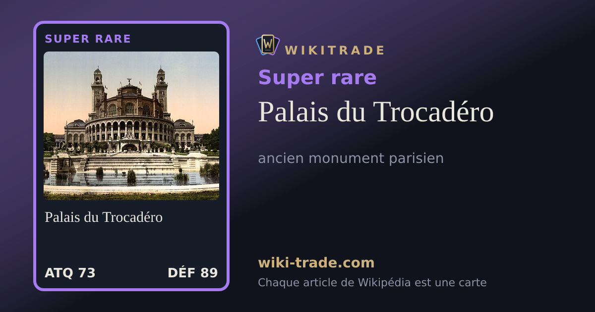 Palais du Trocadéro — carte Super rare