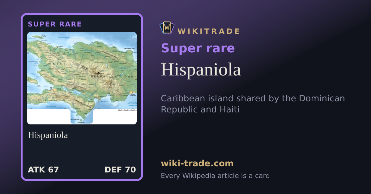 Hispaniola — Super rare card