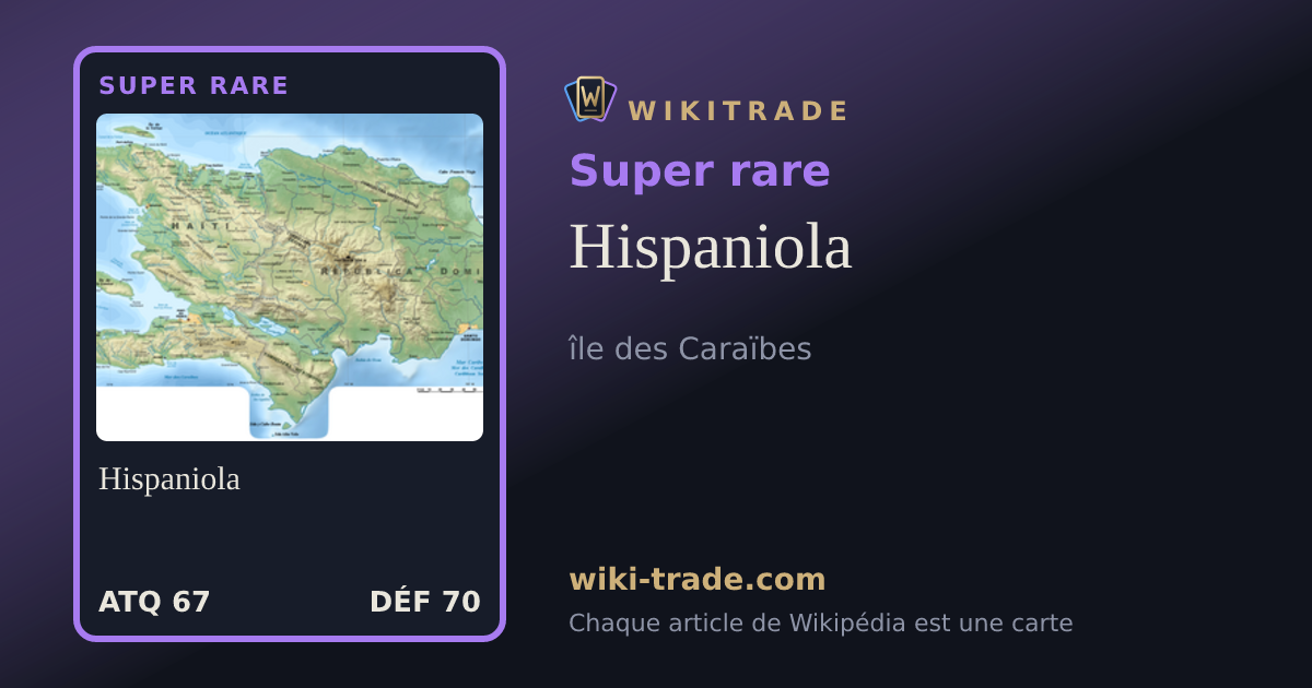 Hispaniola — carte Super rare
