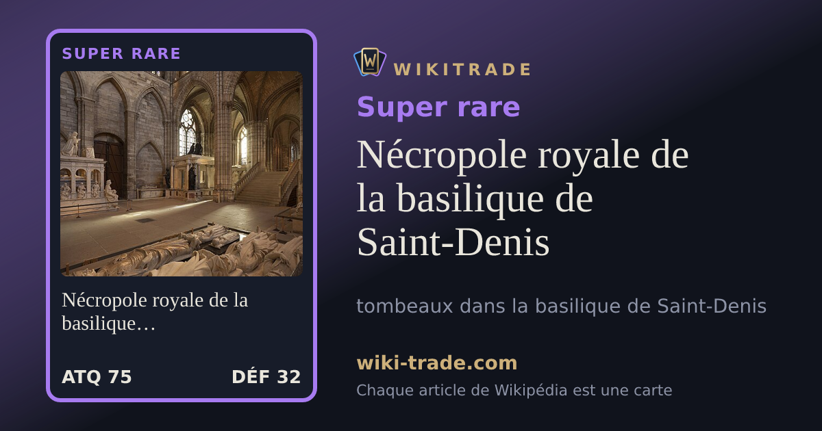 Nécropole royale de la basilique de Saint-Denis — carte Super rare
