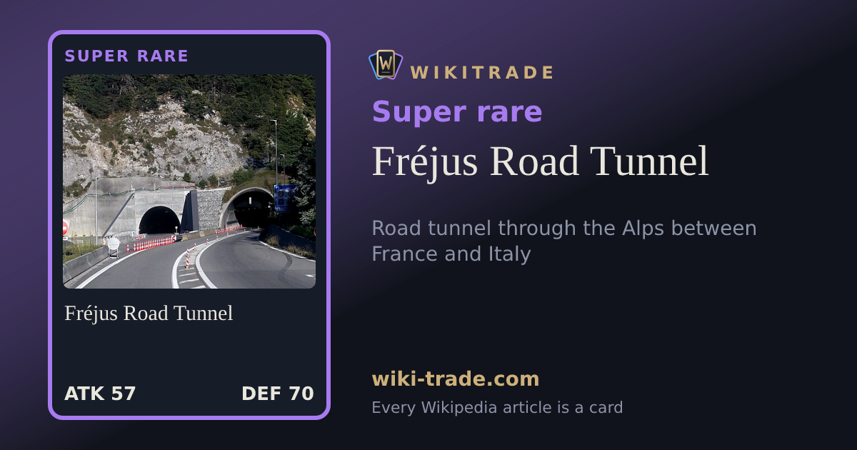 Fréjus Road Tunnel — Super rare card