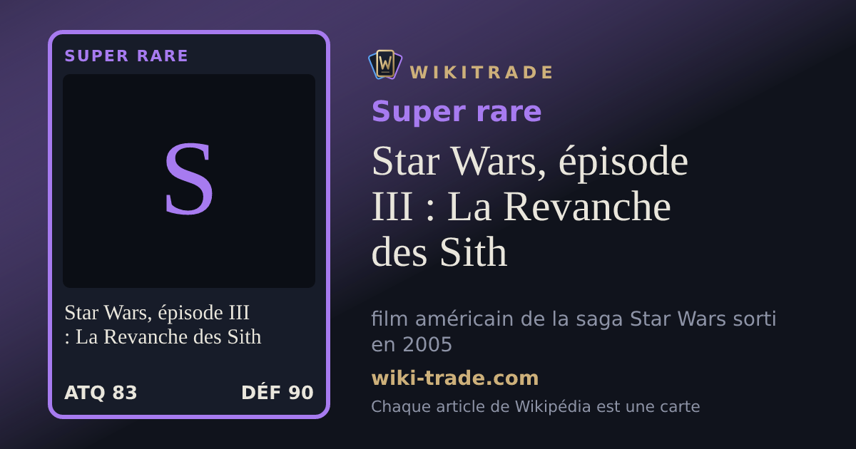 Star Wars, épisode III : La Revanche des Sith — carte Super rare