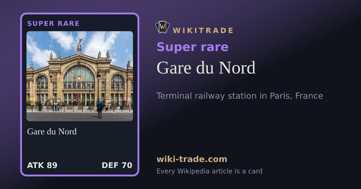 Gare du Nord — Super rare card