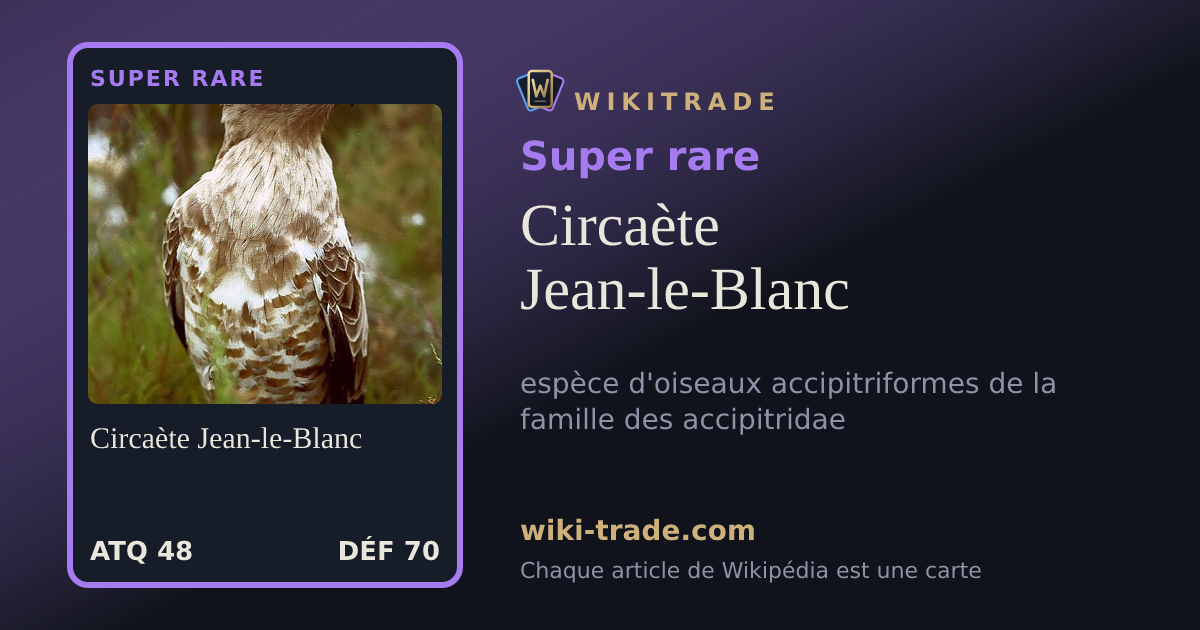 Circaète Jean-le-Blanc — carte Super rare