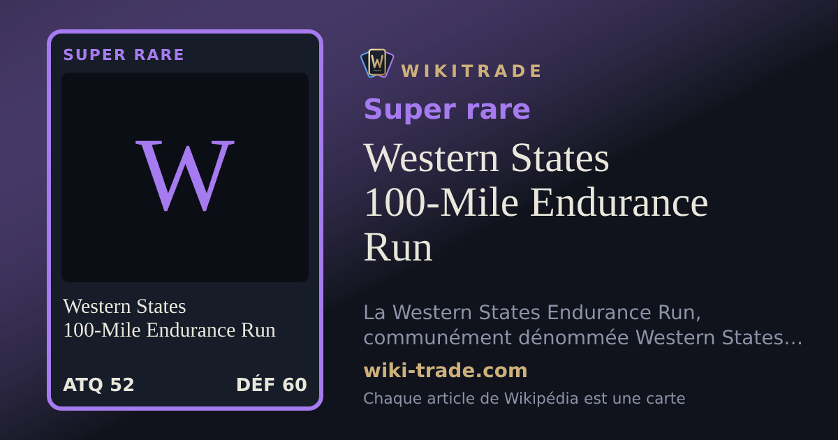 Western States 100-Mile Endurance Run — carte Super rare