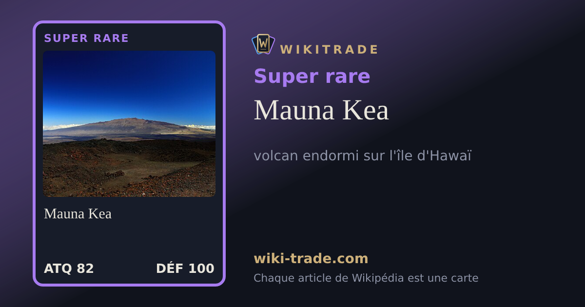 Mauna Kea — carte Super rare