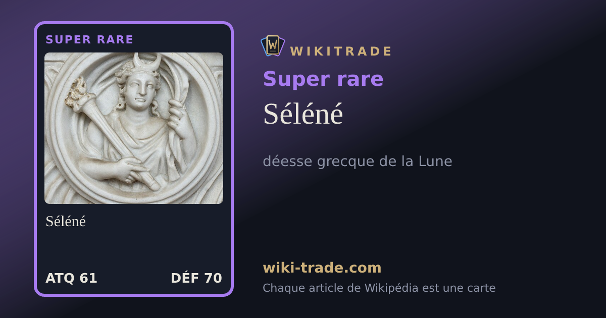 Séléné — carte Super rare