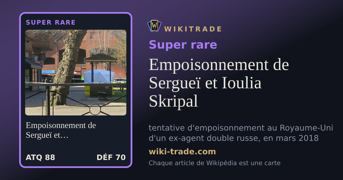 Empoisonnement de Sergueï et Ioulia Skripal — carte Super rare