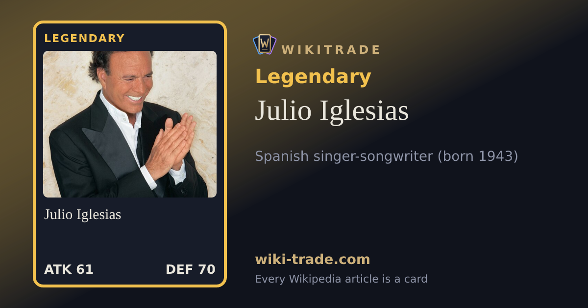 Julio Iglesias — Legendary card