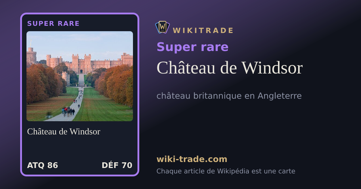 Château de Windsor — carte Super rare