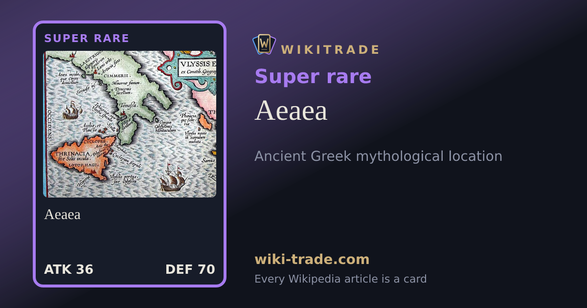 Aeaea — Super rare card