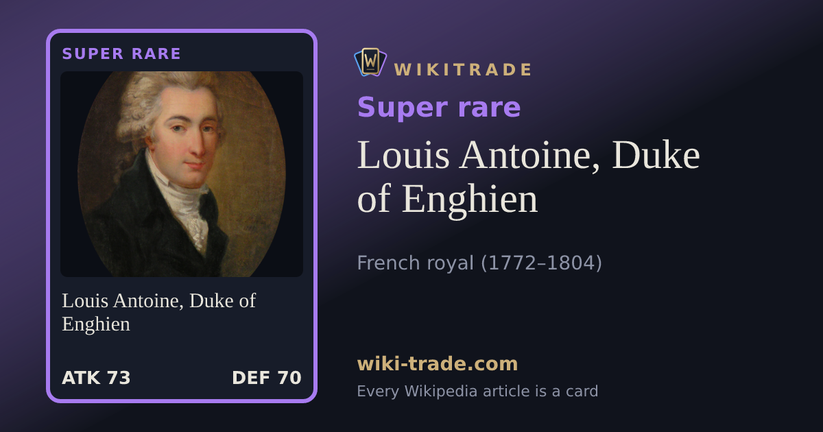 Louis Antoine, Duke of Enghien — Super rare card