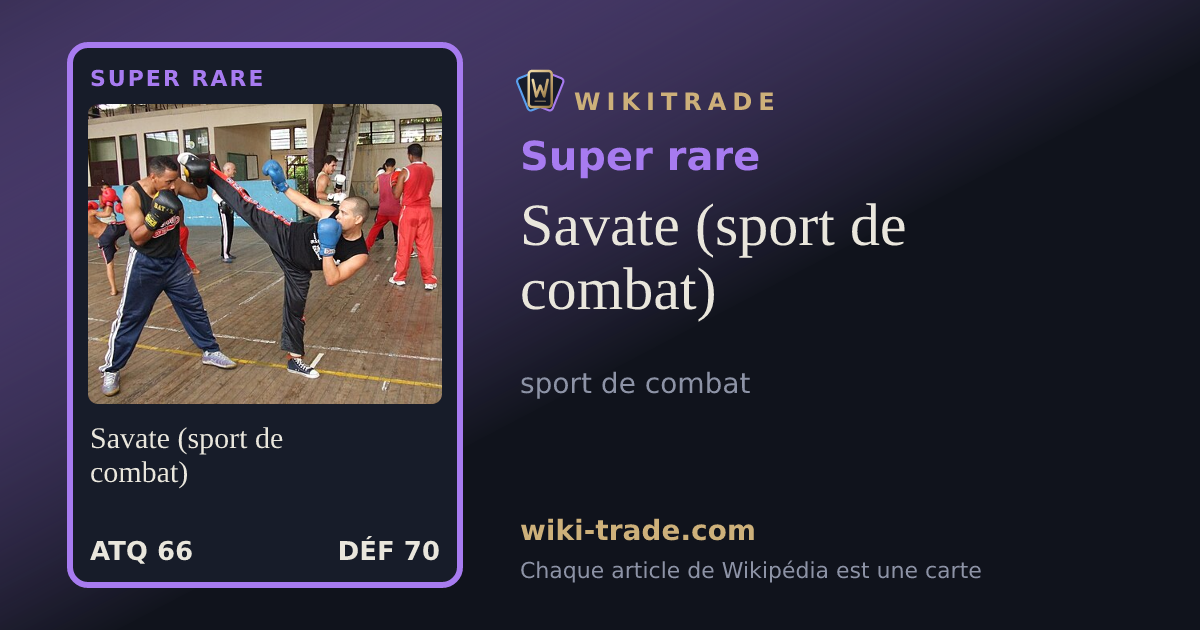 Savate (sport de combat) — carte Super rare