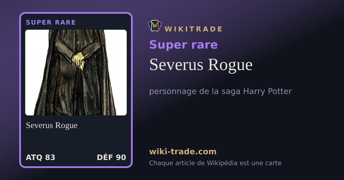 Severus Rogue — carte Super rare
