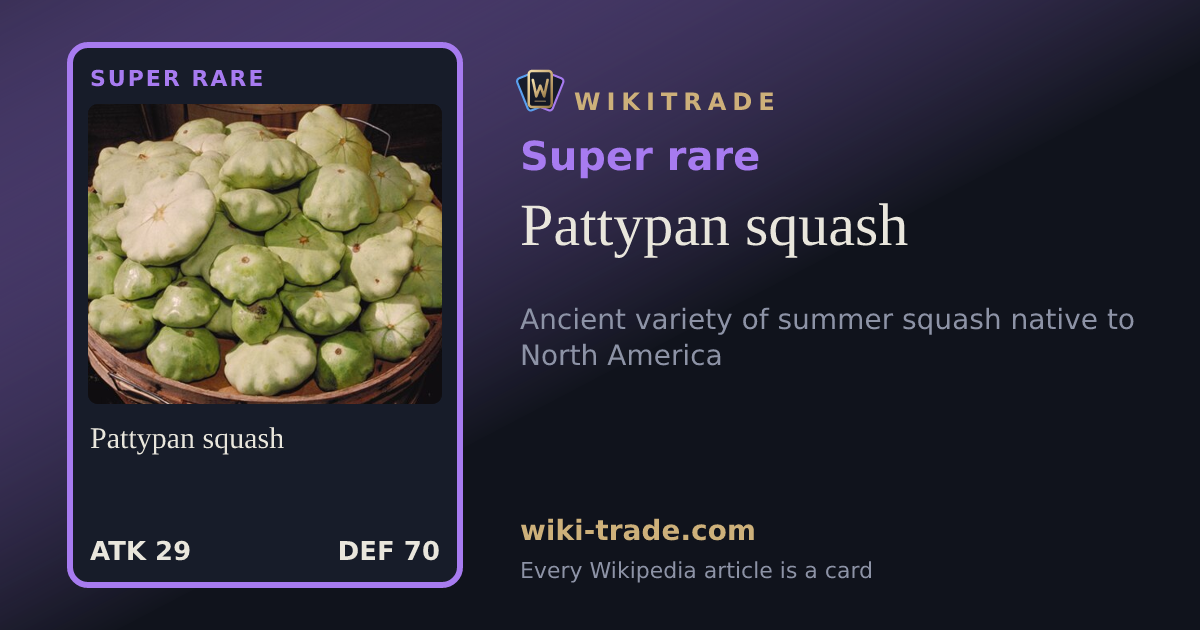 Pattypan squash — Super rare card