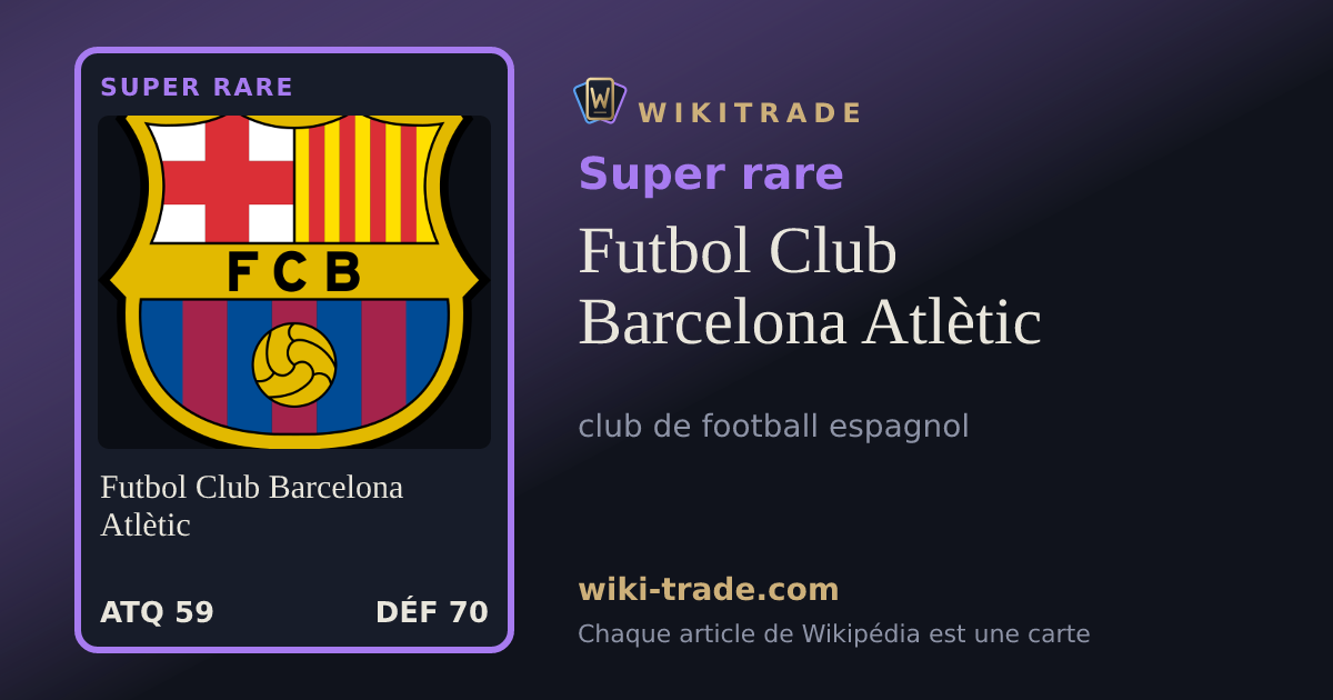 Futbol Club Barcelona Atlètic — carte Super rare
