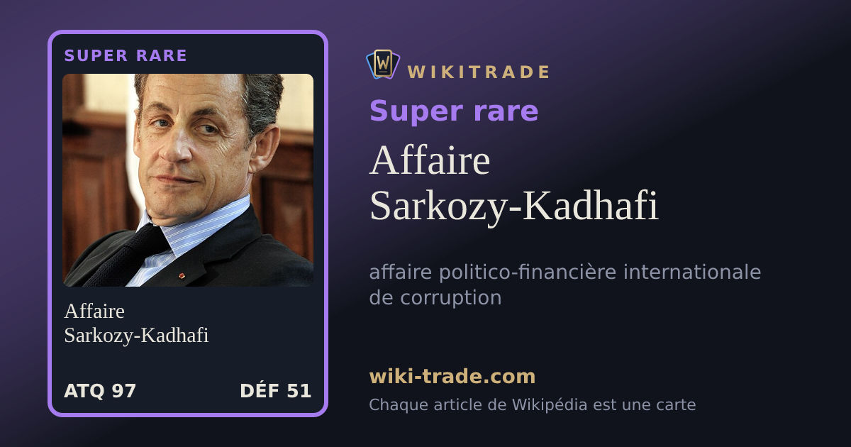 Affaire Sarkozy-Kadhafi — carte Super rare