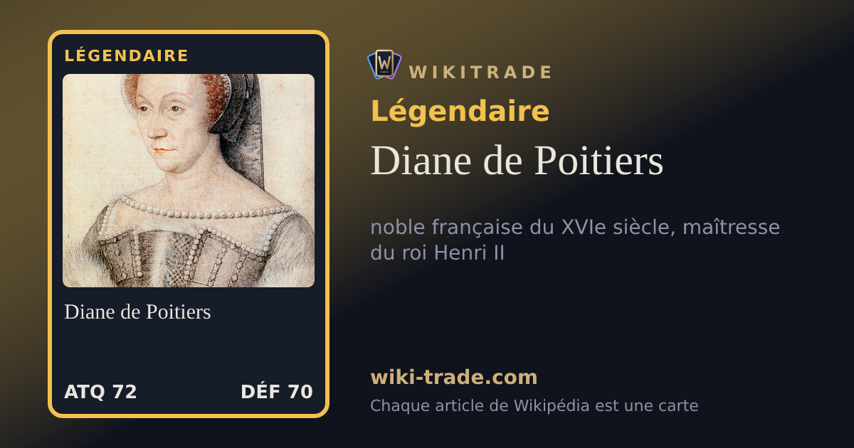 Diane de Poitiers — carte Légendaire