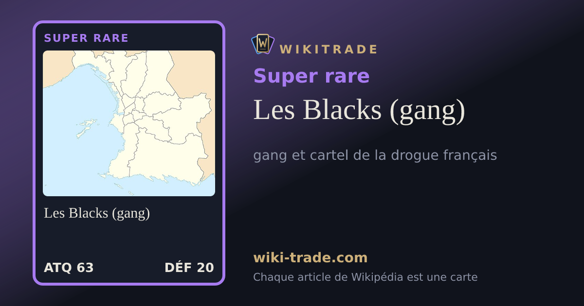 Les Blacks (gang) — carte Super rare