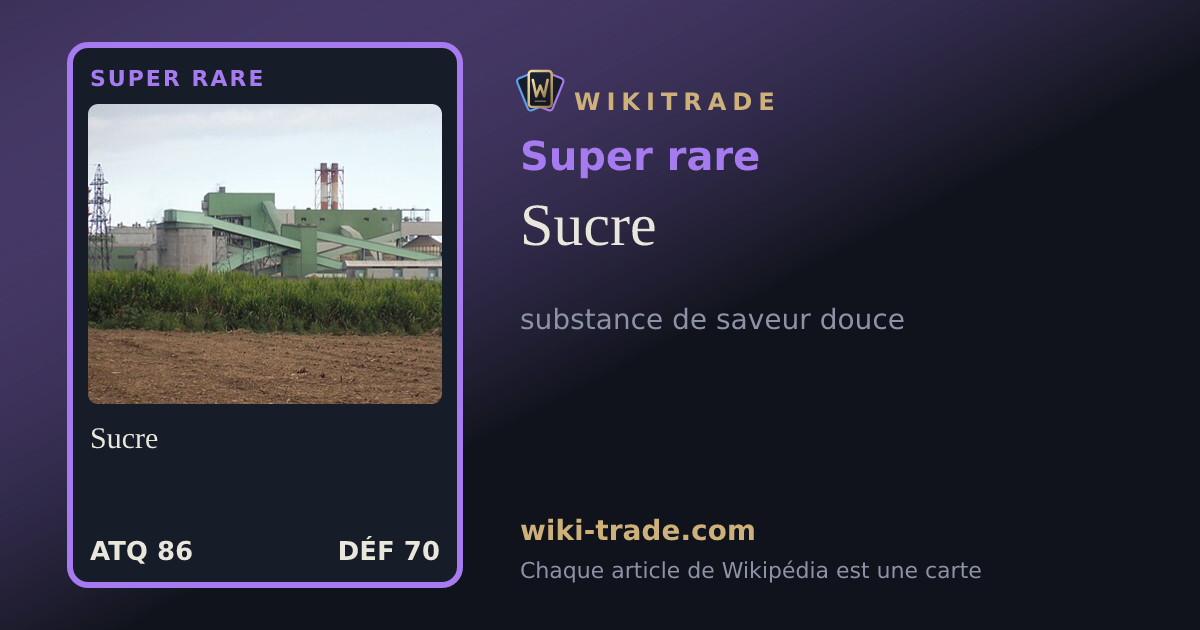 Sucre — carte Super rare