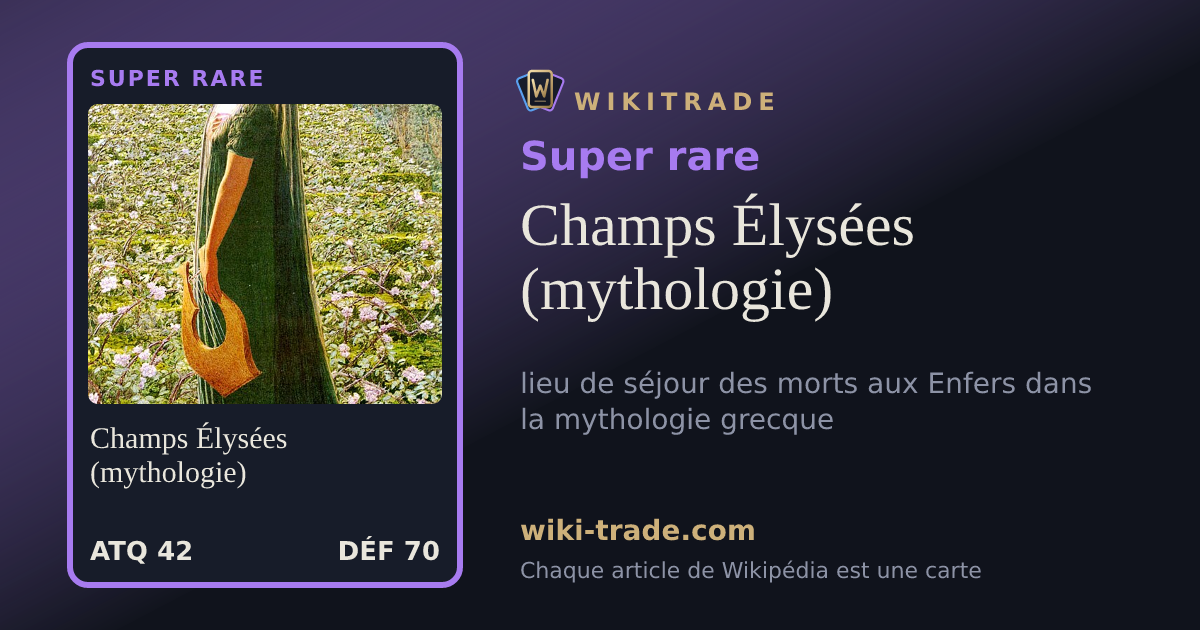 Champs Élysées (mythologie) — carte Super rare