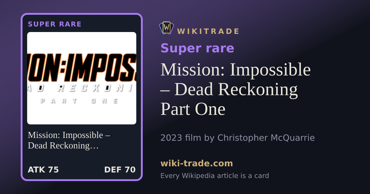 Mission: Impossible – Dead Reckoning Part One — Super rare card