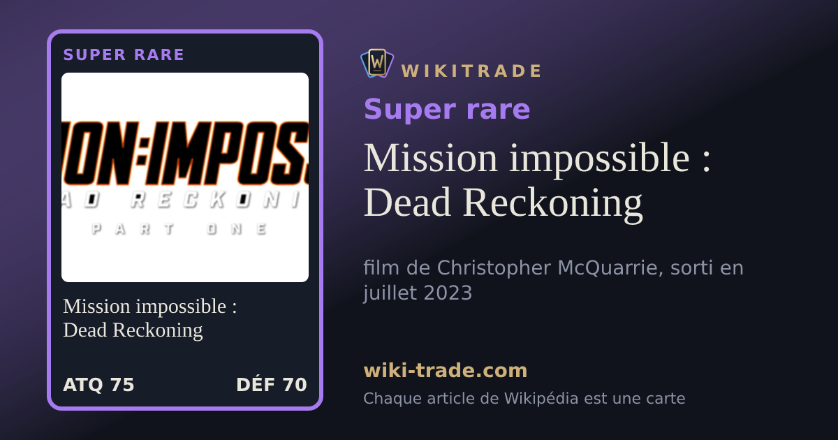 Mission impossible : Dead Reckoning — carte Super rare