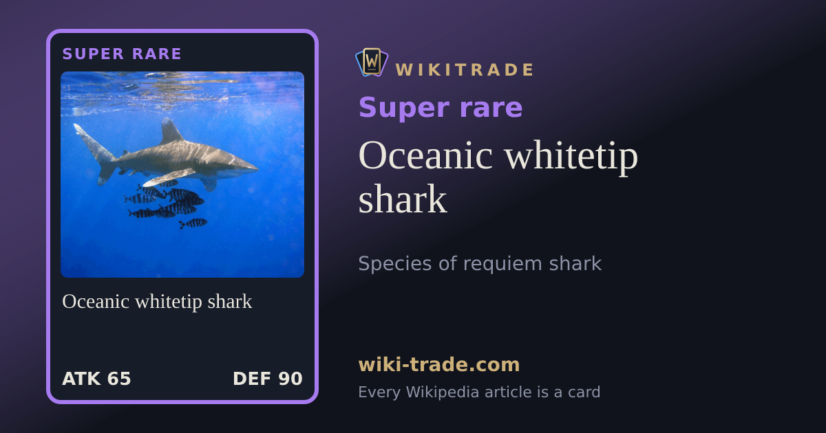 Oceanic whitetip shark — Super rare card