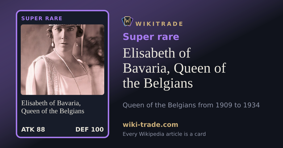 Elisabeth of Bavaria, Queen of the Belgians — Super rare card