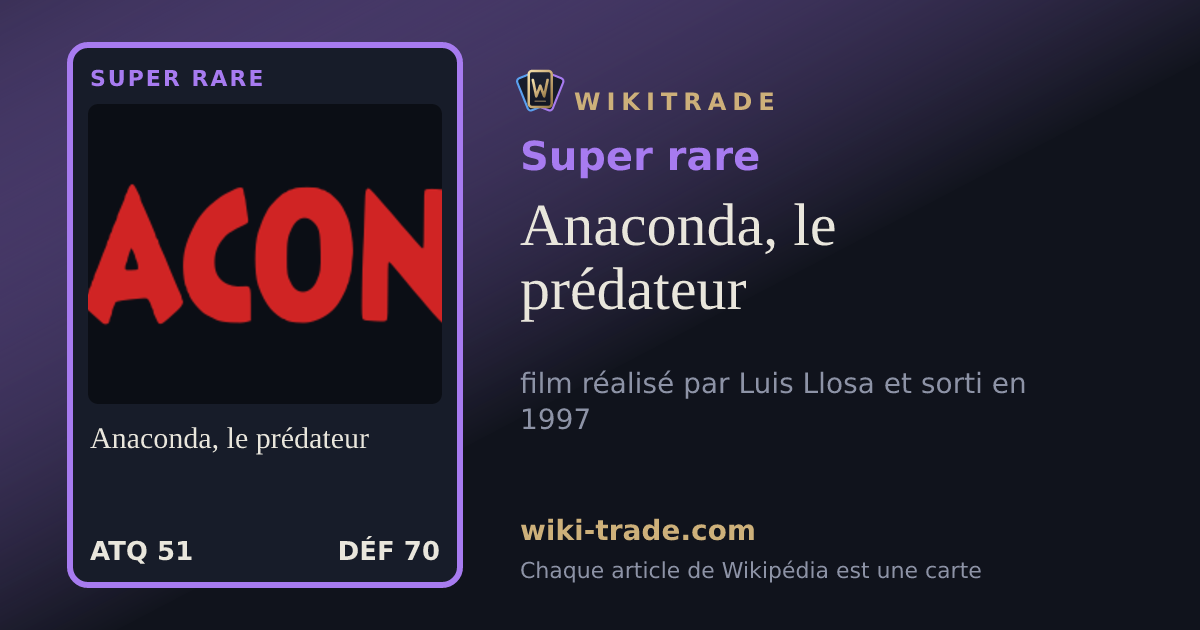 Anaconda, le prédateur — carte Super rare