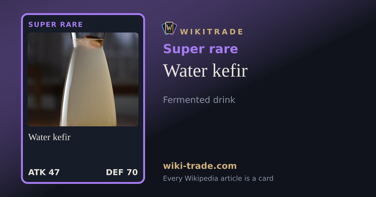 Water kefir — Super rare card